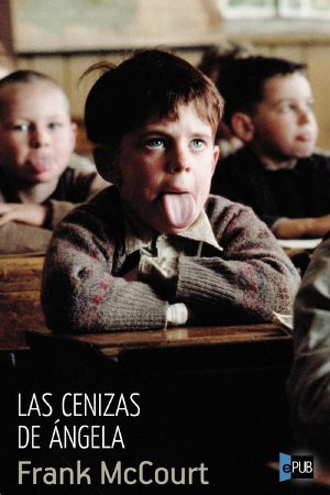 [Frank McCourt 01] • Las cenizas de Ángela